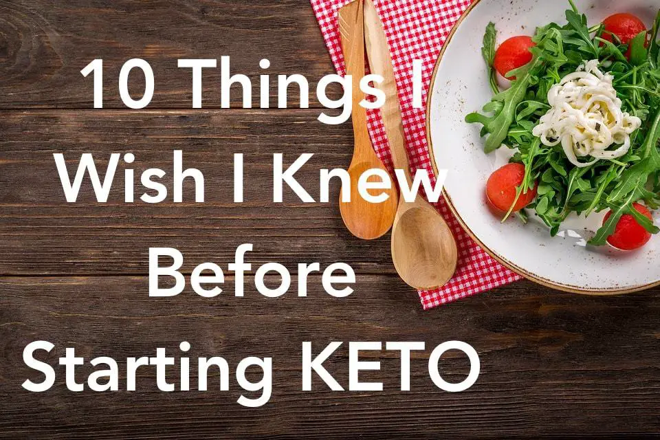 10 Things I Wish I Knew Before Starting Keto