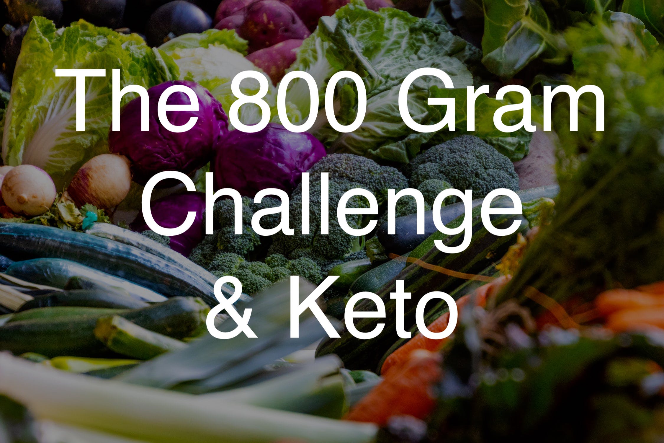 The 800 gram challenge on Keto is tough - getting 800 grams of veggies while keeping low carb! Follow along for tips and recipe ideas
