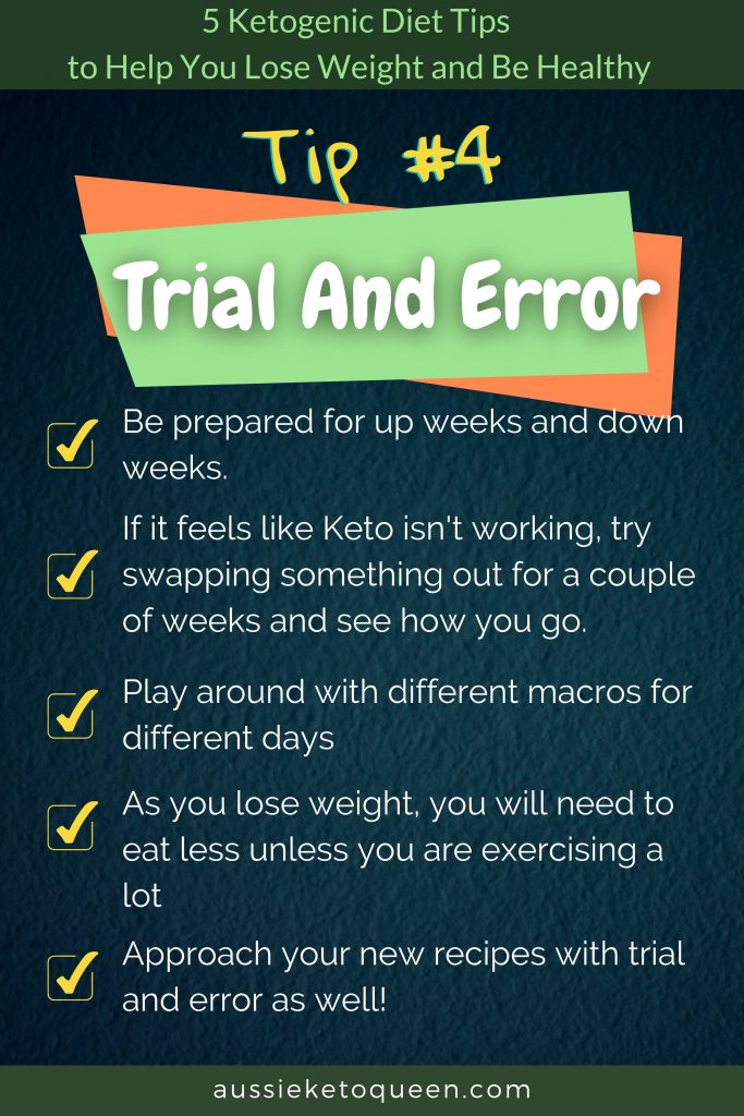 5 Ketogenic Diet Tips to Help You Lose Weight and Be Healthy - Tip Number 4 - Trial And Error