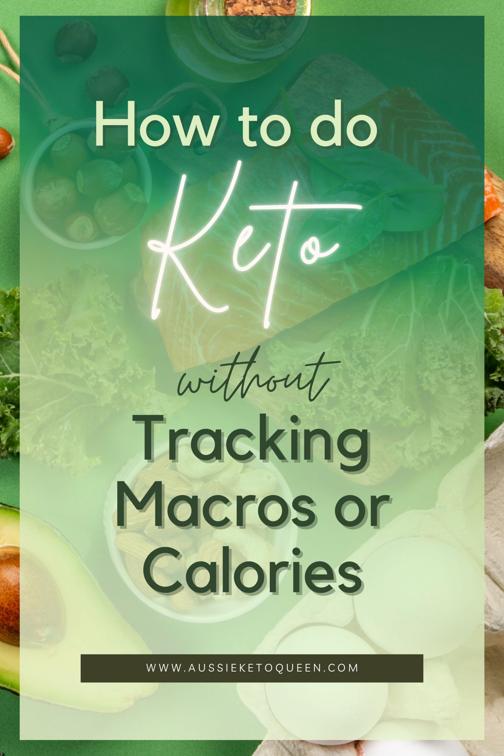 How to do Keto without Tracking Macros or Calories