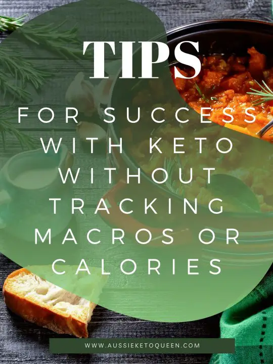 Tips for success with Keto without tracking Macros or Calories