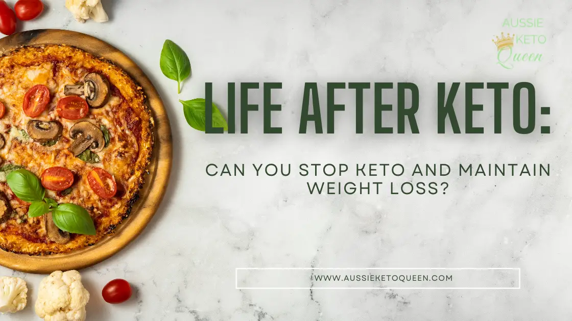 Life After Keto: Can You Stop Keto and Maintain Weight Loss?