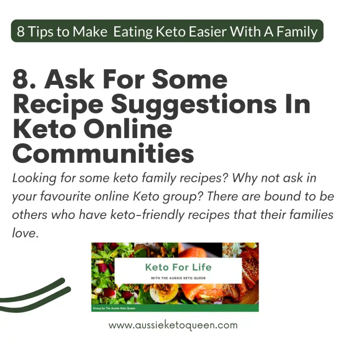 How to Eat Keto With A Family: 8 Tips to Make Eating Keto Easier With A Family - Ask For Some Recipe Suggestions In Keto Online Communities