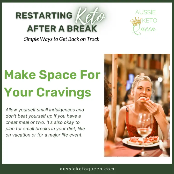 Restarting Keto After a Break: Simple Ways to Get Back on Track - Tip #3: Make Space For Your Cravings